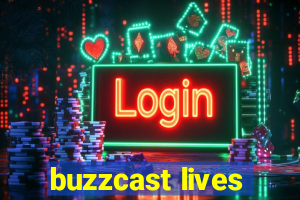 buzzcast lives